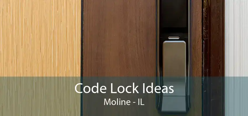 Code Lock Ideas Moline - IL