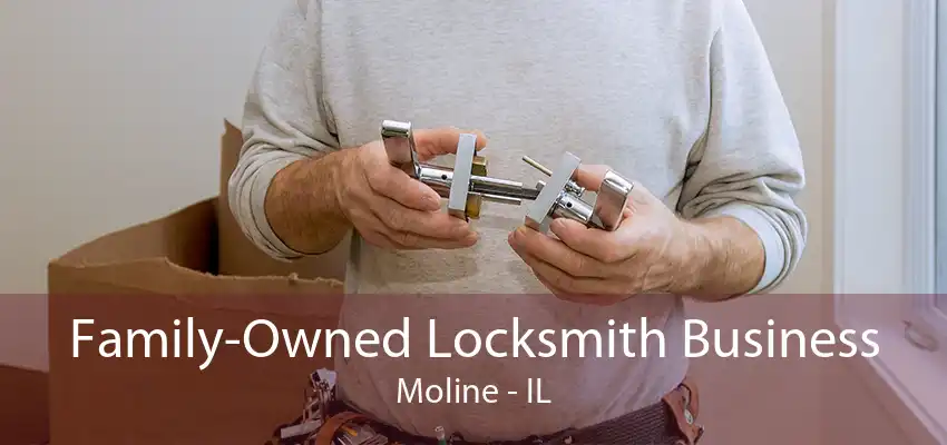 Family-Owned Locksmith Business Moline - IL