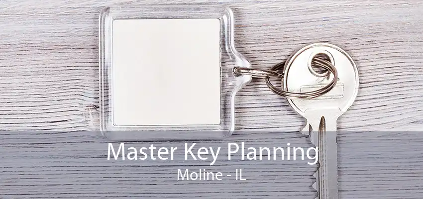 Master Key Planning Moline - IL