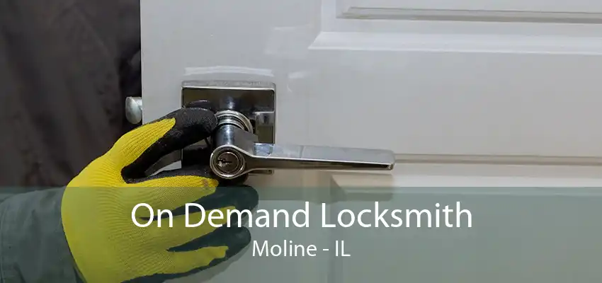 On Demand Locksmith Moline - IL