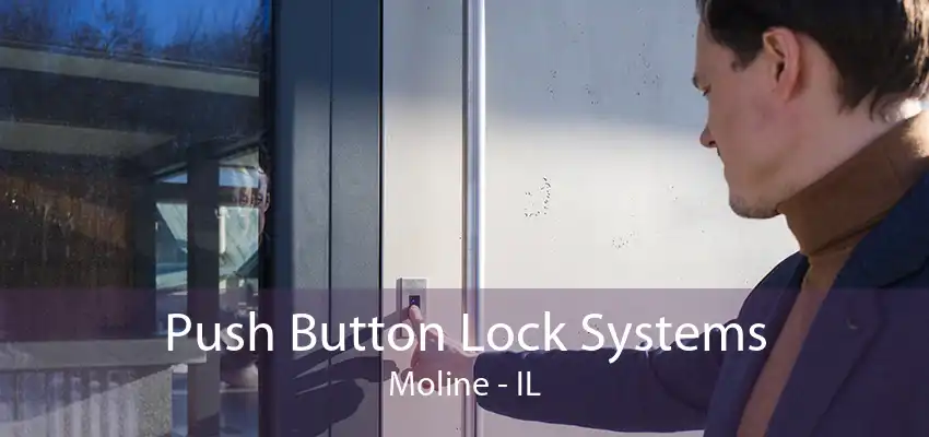 Push Button Lock Systems Moline - IL